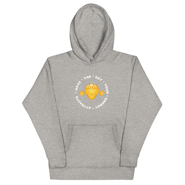 “Have The Day Your Energy Attracts” Unisex Hoodie